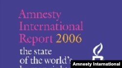 «Amnesty International» 2006-cı il hesabatını açıqladı