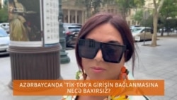 'Tik-Tok'un bağlanmasına necə baxırsız?